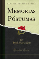 Memorias Póstumas (Classic Reprint)
