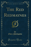 The Red Redmaynes (Classic Reprint)