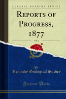 Reports of Progress, 1877, Vol. 2 (Classic Reprint)
