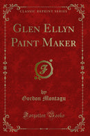 Glen Ellyn Paint Maker (Classic Reprint)