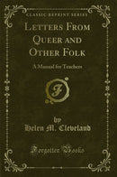 Letters From Queer and Other Folk: A Manual for Teachers (Classic Reprint)