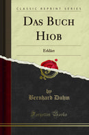 Das Buch Hiob: Erklärt (Classic Reprint)