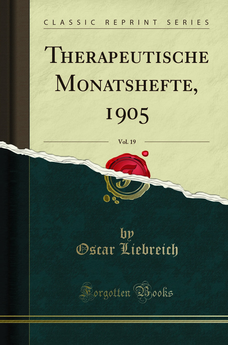 Therapeutische Monatshefte, 1905, Vol. 19 (Classic Reprint)