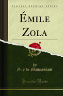 Émile Zola (Classic Reprint)
