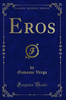 Eros (Classic Reprint)