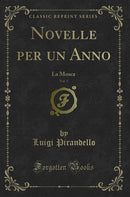 Novelle per un Anno, Vol. 5: La Mosca (Classic Reprint)