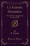La España Moderna, Vol. 2: Revista Ibero-Americana; Octubre 1890 (Classic Reprint)