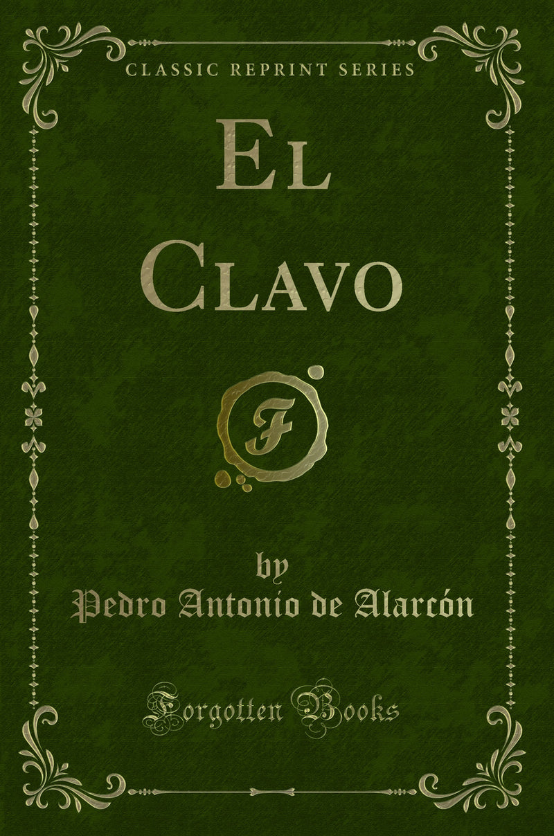 El Clavo (Classic Reprint)