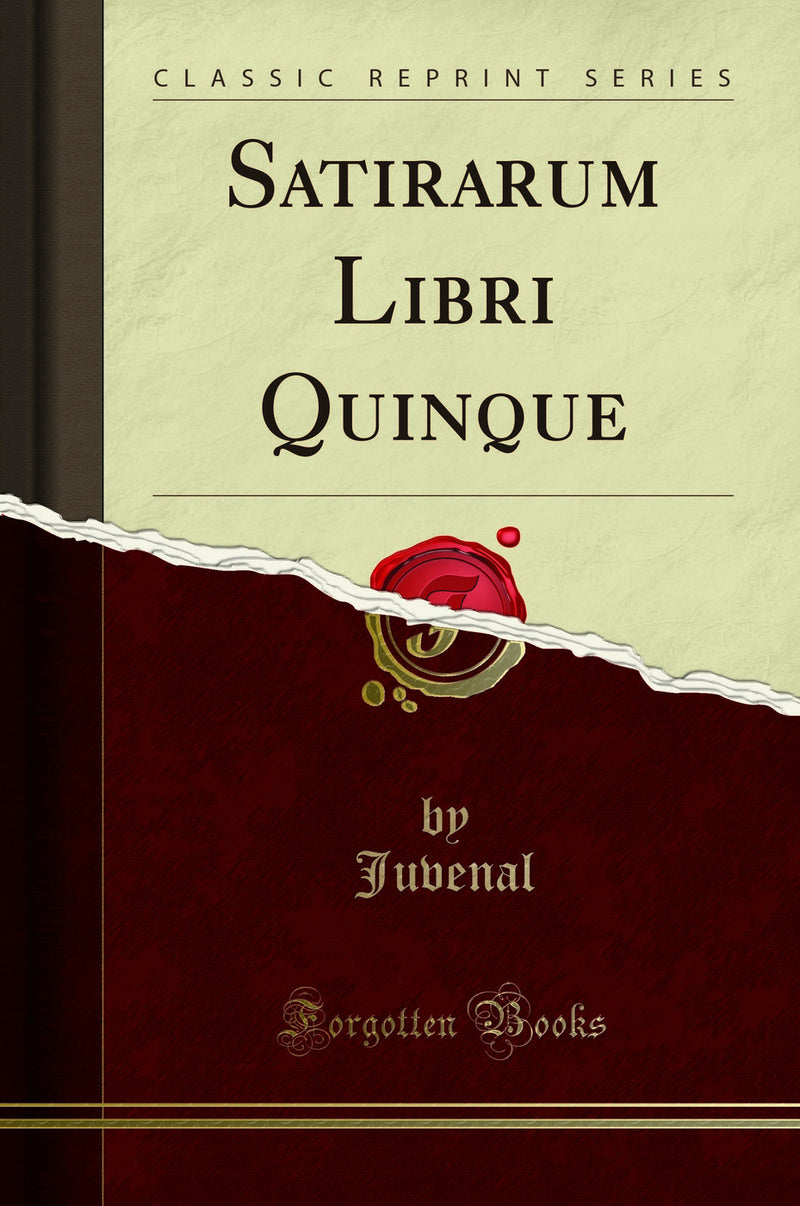 Satirarum Libri Quinque (Classic Reprint)