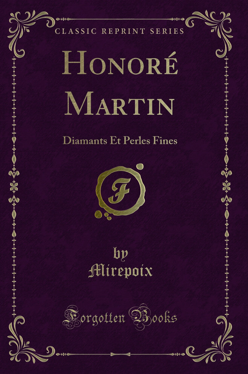 Honoré Martin: Diamants Et Perles Fines (Classic Reprint)