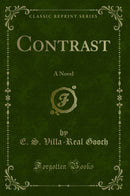 Contrast: A Novel (Classic Reprint)