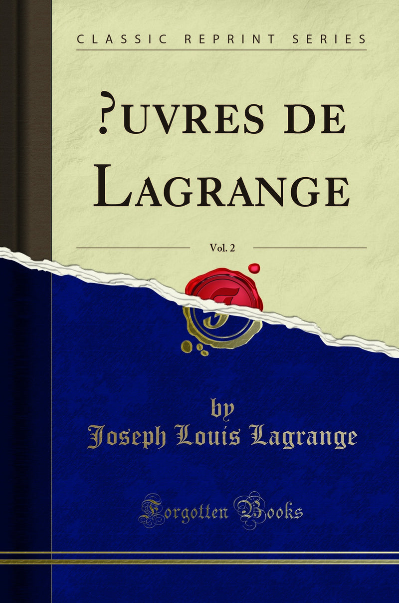 Œuvres de Lagrange, Vol. 2 (Classic Reprint)