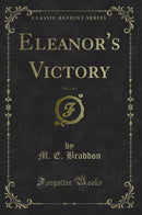 Eleanor's Victory, Vol. 1 of 3 (Classic Reprint)