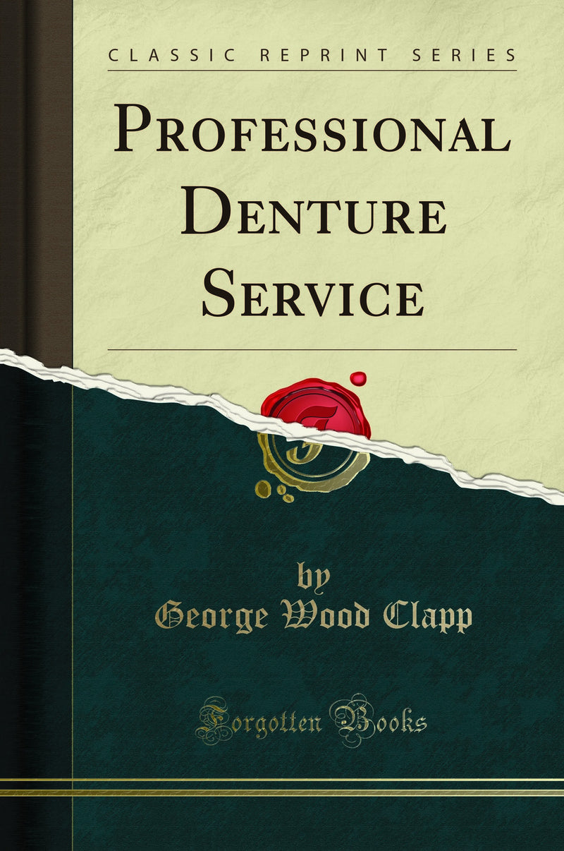Professional Denture Service (Classic Reprint)
