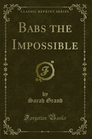Babs the Impossible (Classic Reprint)