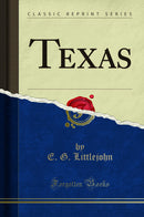Texas (Classic Reprint)