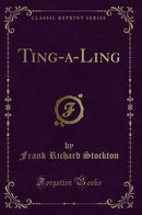 Ting-a-Ling (Classic Reprint)