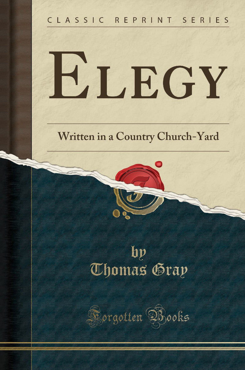 Elegy: Written in a Country Church-Yard (Classic Reprint)