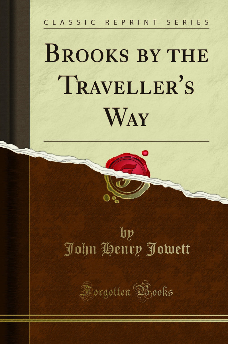 Brooks by the Traveller''s Way (Classic Reprint)