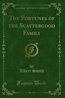The Fortunes of the Scattergood Family, Vol. 2 of 3 (Classic Reprint)