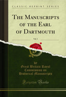 The Manuscripts of the Earl of Dartmouth, Vol. 3 (Classic Reprint)