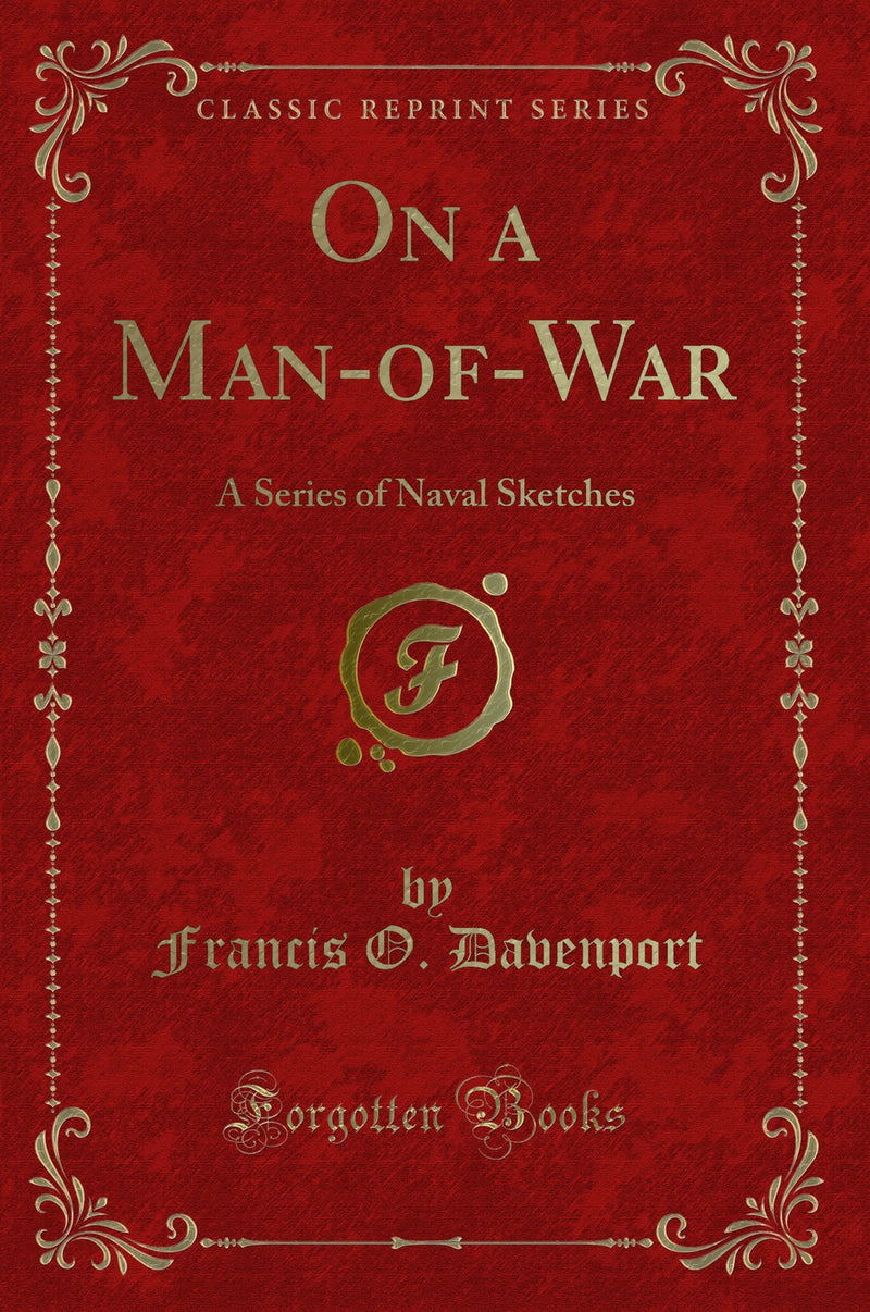 On a Man-of-War: A Series of Naval Sketches (Classic Reprint)