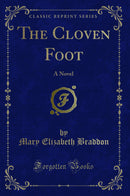 The Cloven Foot: A Novel (Classic Reprint)