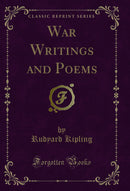 War Writings and Poems (Classic Reprint)