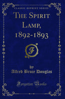 The Spirit Lamp, 1892-1893 (Classic Reprint)