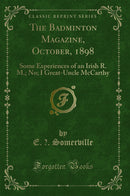 The Badminton Magazine, October, 1898: Some Experiences of an Irish R. M.; No; I Great-Uncle McCarthy (Classic Reprint)
