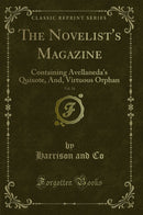 The Novelist's Magazine, Vol. 16: Containing Avellaneda's Quixote, And, Virtuous Orphan (Classic Reprint)