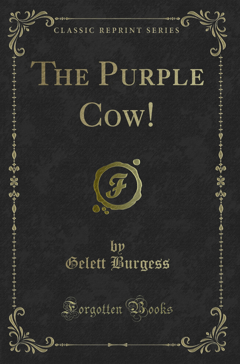 The Purple Cow! (Classic Reprint)