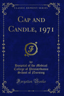 Cap and Candle, 1971 (Classic Reprint)