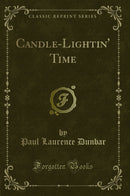 Candle-Lightin'' Time (Classic Reprint)