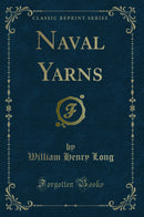 Naval Yarns (Classic Reprint)