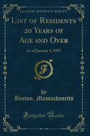 List of Residents 20 Years of Age and Over: As of January 1, 1957 (Classic Reprint)