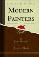 Modern Painters, Vol. 3 (Classic Reprint)