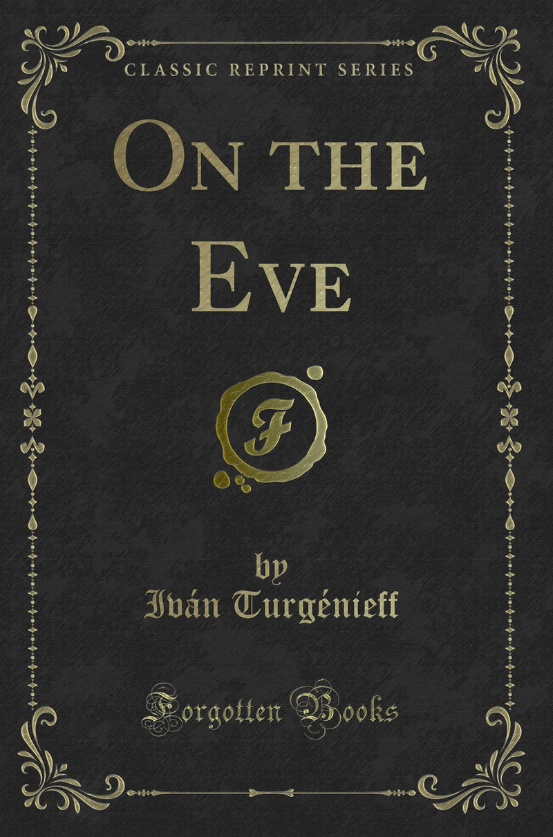 On the Eve (Classic Reprint)