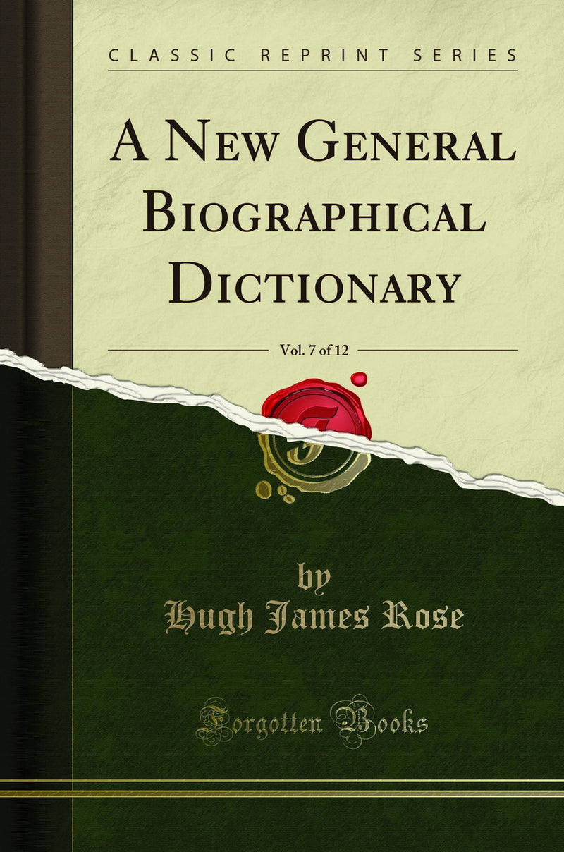 A New General Biographical Dictionary, Vol. 7 of 12 (Classic Reprint)