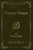 Ninety-Three (Classic Reprint)