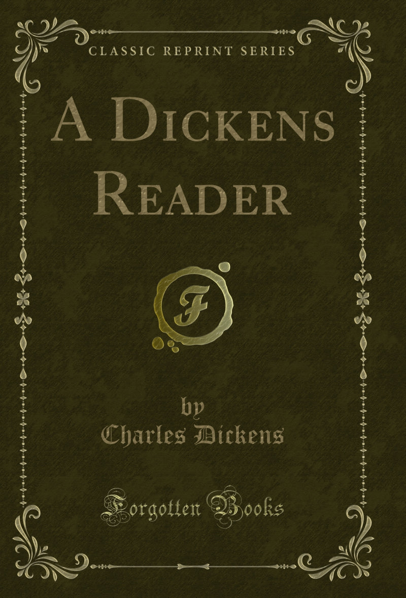 A Dickens Reader (Classic Reprint)