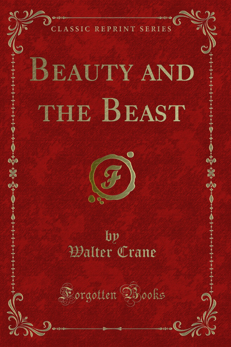 Beauty and the Beast (Classic Reprint)