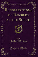 Recollections of Rambles at the South (Classic Reprint)