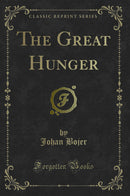 The Great Hunger (Classic Reprint)