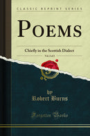 Poems, Vol. 2 of 2: Chiefly in the Scottish Dialect (Classic Reprint)