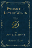 Passing the Love of Women, Vol. 2 of 3: A Novel (Classic Reprint)
