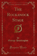 The Rockanock Stage (Classic Reprint)
