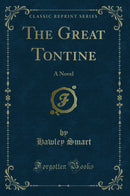 The Great Tontine: A Novel (Classic Reprint)