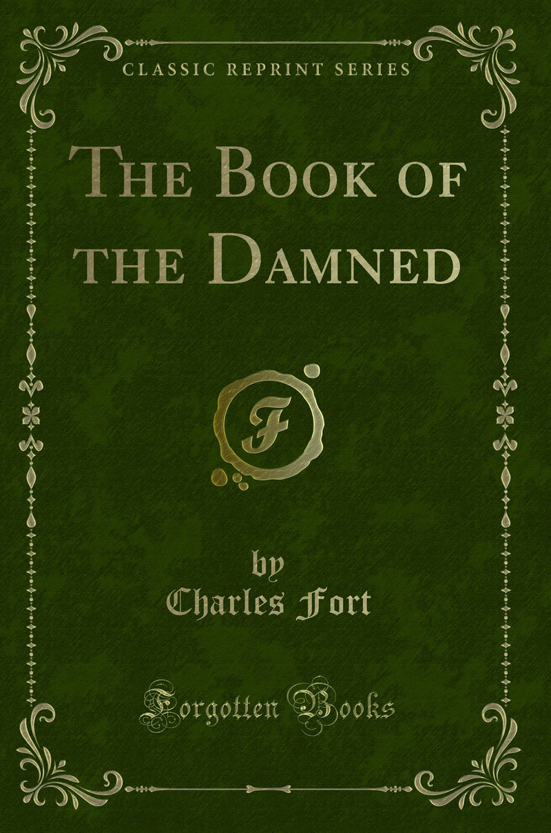 The Book of the Damned (Classic Reprint)