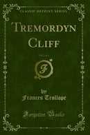 Tremordyn Cliff, Vol. 2 of 3 (Classic Reprint)